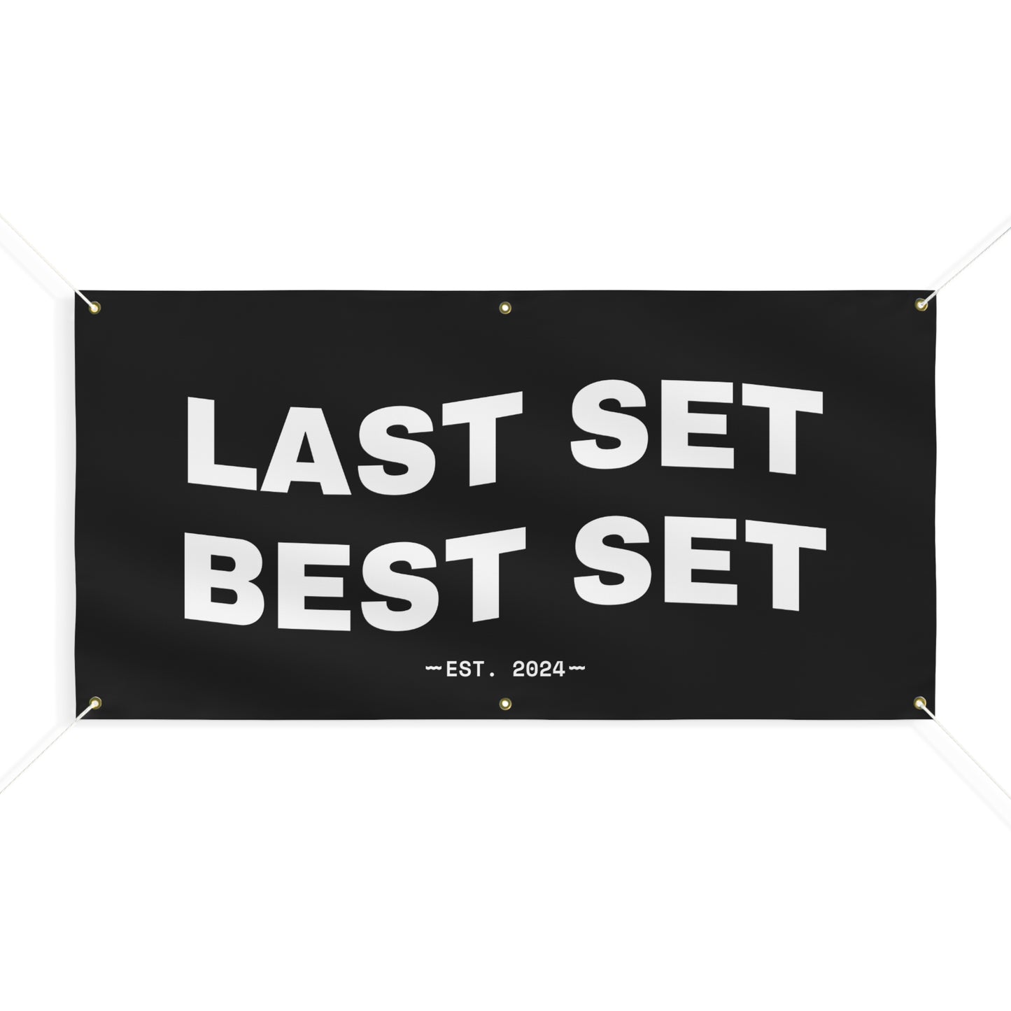 LAST SET BEST SET GYM BANNER